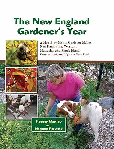 The New England Gardener's Year: A Month-by-Month Guide for Maine, New Hampshire, Vermont. Massachusetts, Rhode Island, Connecticut, and Upstate New York Hardcover – February 22, 2013