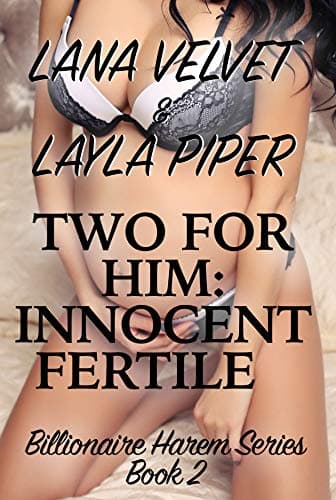 Two for Him: Innocent Fertile (Billionaire Harem Book 2)