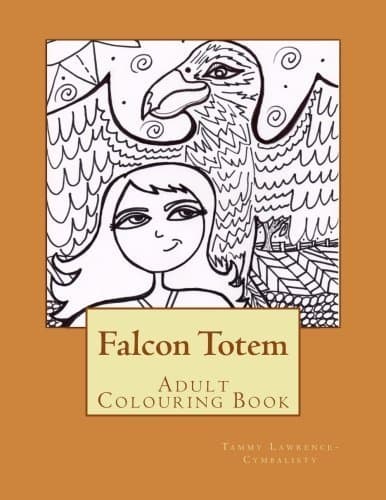 Falcon Totem: Adult Colouring Book (Volume 1) by Tammy Lawrence-Cymbalisty (2016-03-31)