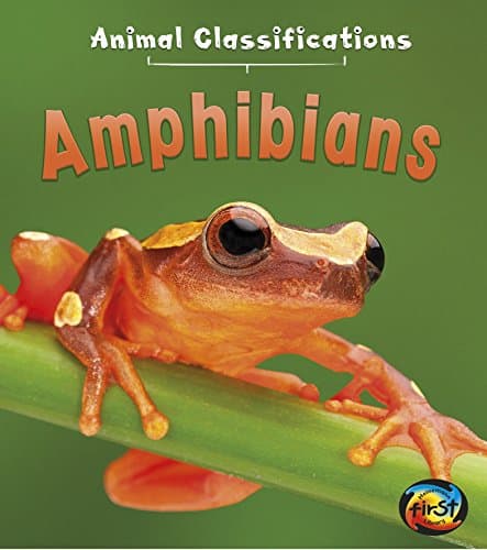 Amphibians (Animal Classifications) Paperback – Illustrated, 1 Jan. 2015