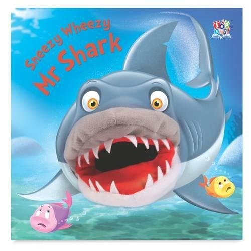 Sneezy Wheezy Mr Shark (Hand Puppet Books) Board book – 1 Aug. 2011