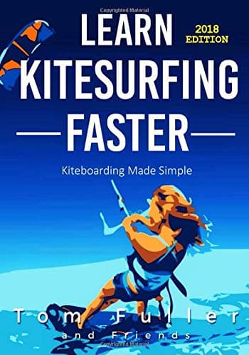 Independently published Learn Kitesurfing Faster: Kitesurfing Made Simple