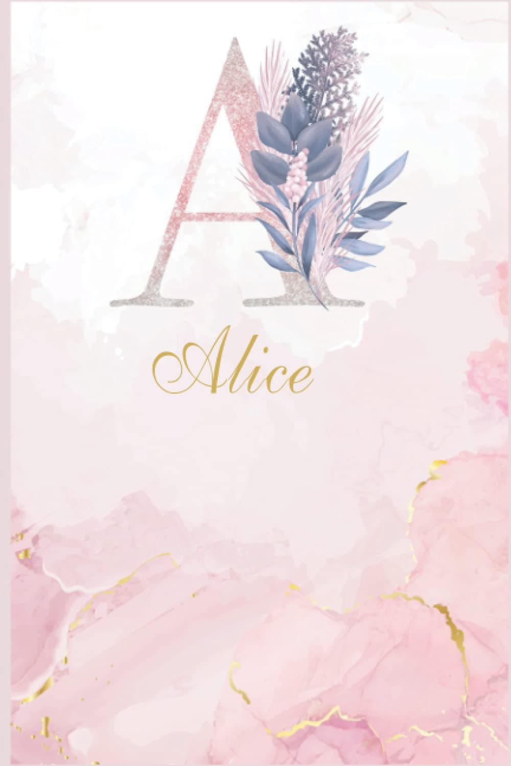 Alice: Unique Customized Journal Gift for Alice - Customized Name Gift Journal 110 Pages, Thoughtful Cool Present for Alice ( Alice notebook): Thank You Gift for Alice