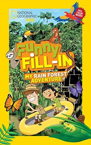 My Rain Forest Adventure (National Geographic Kids: Funny Fill-in)