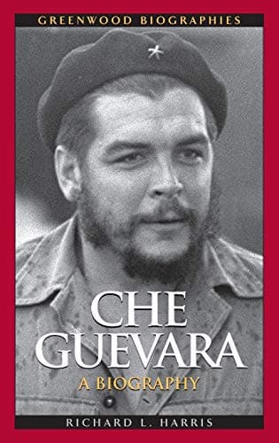 Che Guevara: A Biography (Greenwood Biographies) Hardcover – November 18, 2010