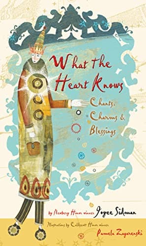 What the Heart Knows: Chants, Charms, and Blessings Hardcover – October 8, 2013