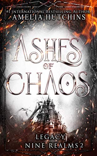 Ashes of Chaos (Legacy of the Nine Realms Book 2)