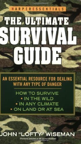 [The Ultimate Survival Guide (HarperEssentials)] [By: Wiseman, John 'Lofty'] [October, 2004] Mass Market Paperback
