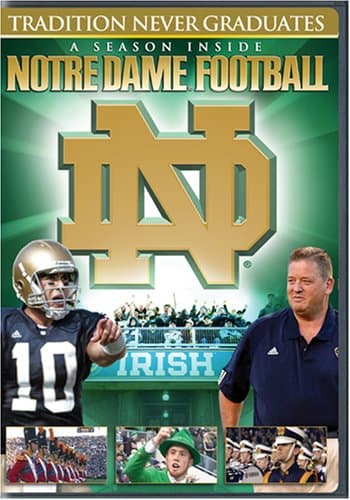 Tradition Never Graduates: A Season Inside Notre Dame Football