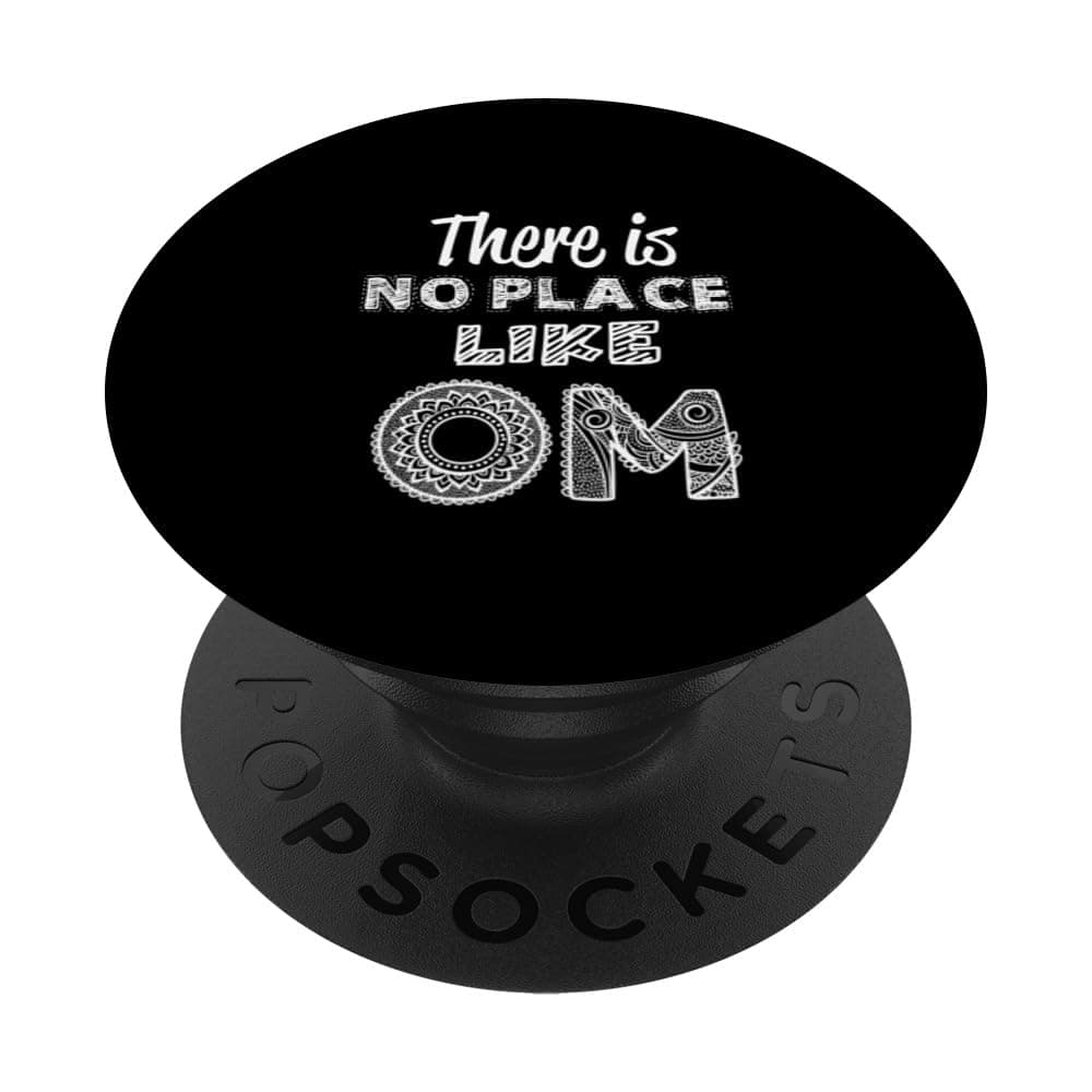 There Is No Place Like Om Ohm Yoga Meditation Hindu Women PopSockets Swappable PopGrip