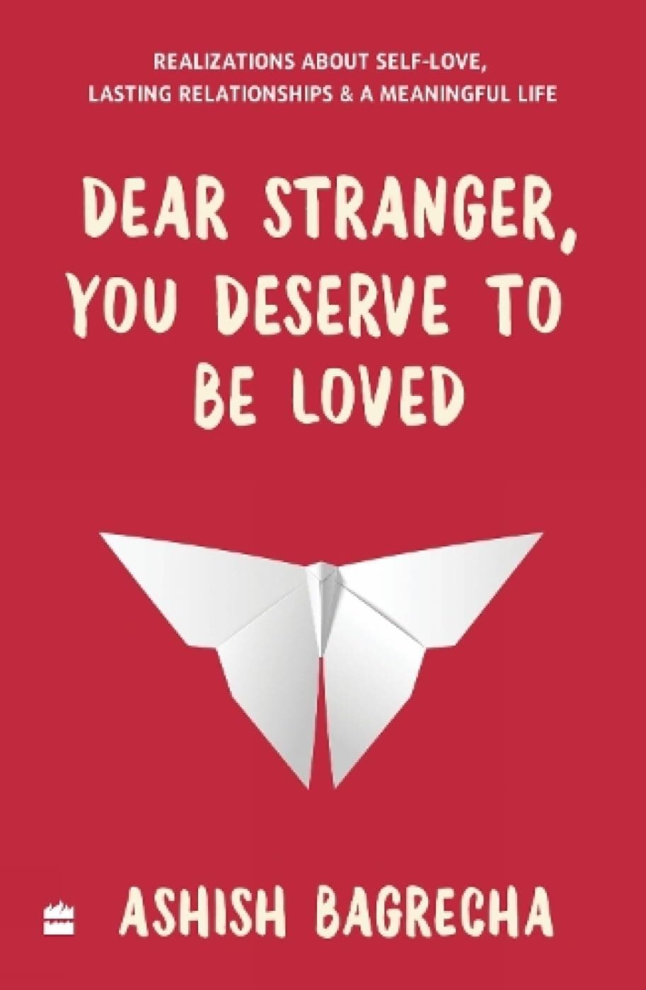 Dear Stranger, You Deserve To Be Loved Paperback – July 15, 2022