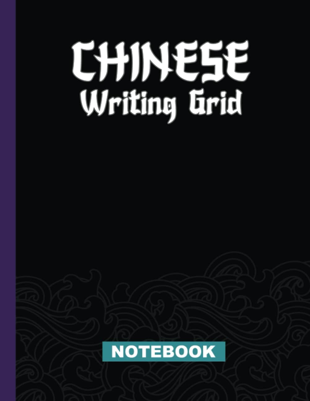 Chinese Writing Grid: Write & Practise Chinese Character | Tian Zi Ge Practising Notebook | Exercise Book for Kids and Adults