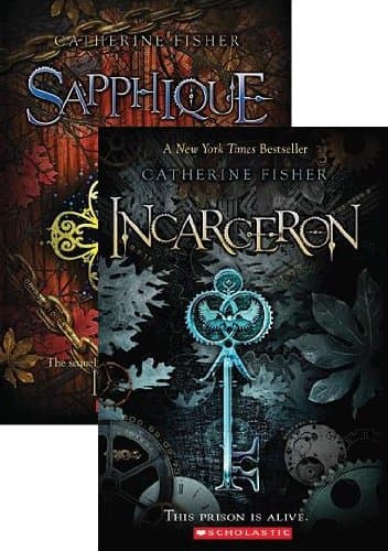 Incarceron, and Sapphique by Catherine Fisher (Two Book Set)