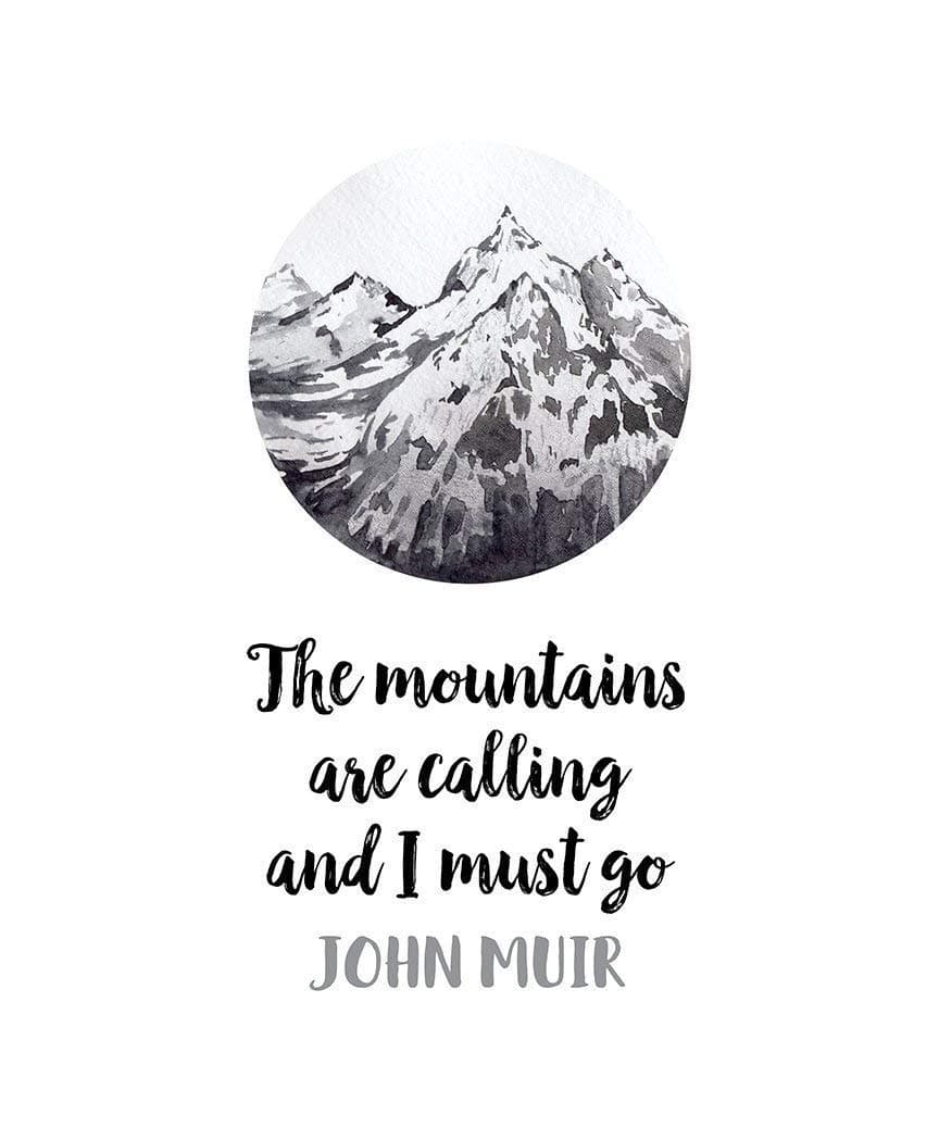 John Muir Poster"The Mountains Are Calling And I Must Go" With Watercolor Mountains