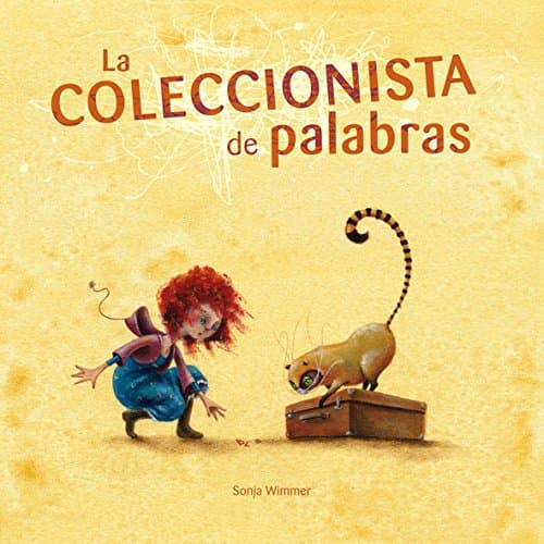 La coleccionista de palabras (The Word Collector) (Spanish Edition) Hardcover – Picture Book, September 1, 2011