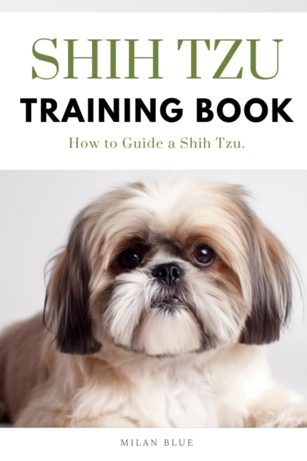 Shih Tzu Training Book: How to Guide a Shih Tzu