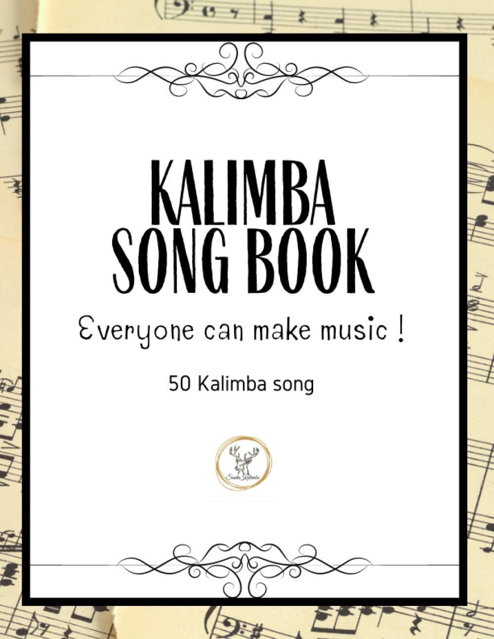 Kalimba Songbook: 50+ Easy Songs for kalimba in C (10 and 17 key) - Pop , Music (8.5 x11 62 Pages )