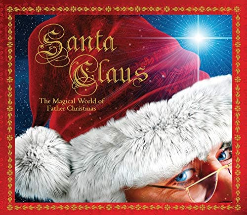 Santa Claus: The Magical World of Father Christmas (Y) Hardcover – October 7, 2014