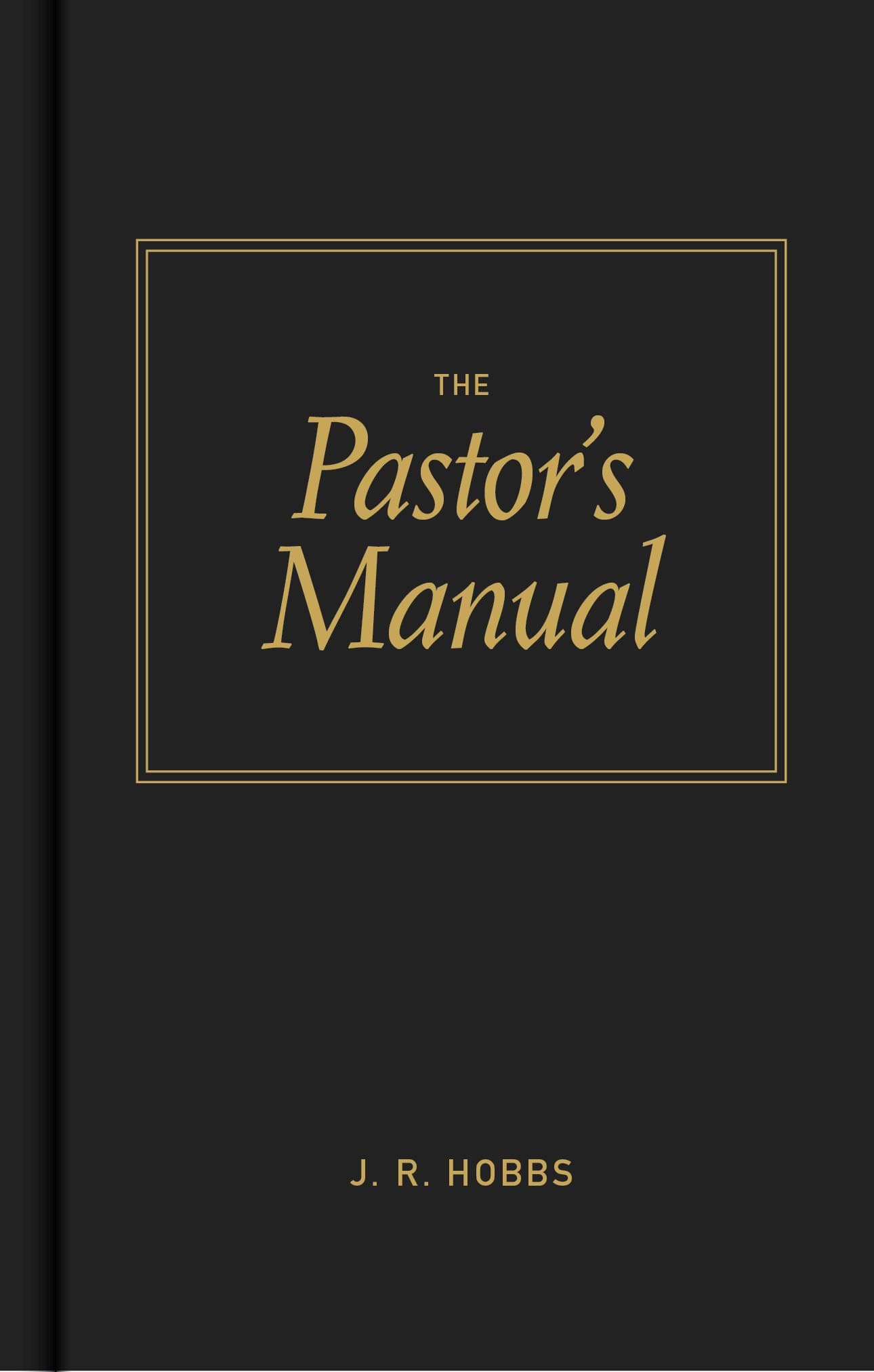 The Pastor's Manual Hardcover – January 1, 1925