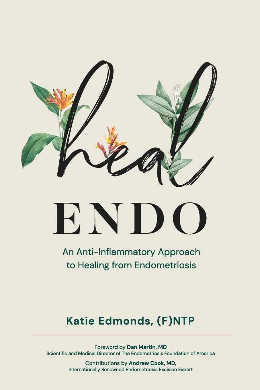 Heal Endo: An Anti-inflammatory Approach to Healing from Endometriosis Paperback – 1 October 2022