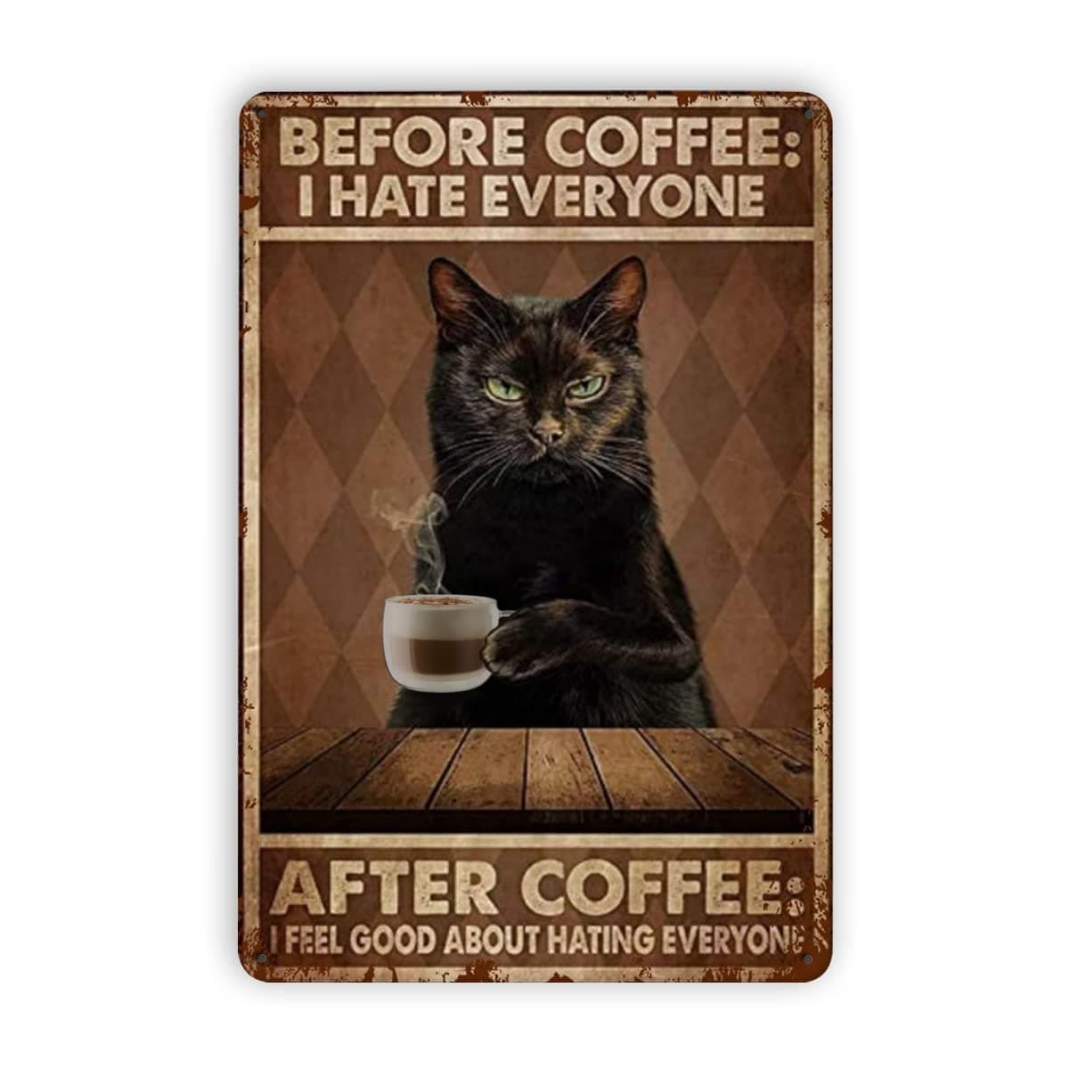 Youshentin Vintage Tin Signs Cat Before Coffee I Hate Everyone Vintage Wall Decor Retro Art Tin Sign Funny Decorations for Home Bar Pub Cafe Farm Room Metal Poster 12x8 Inches