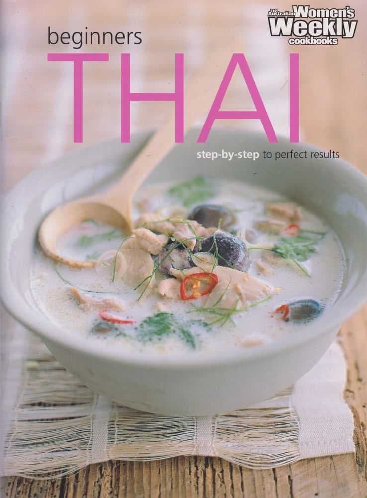 Beginners Thai ("Australian Women's Weekly" Home Library) Paperback – 10 May 2003