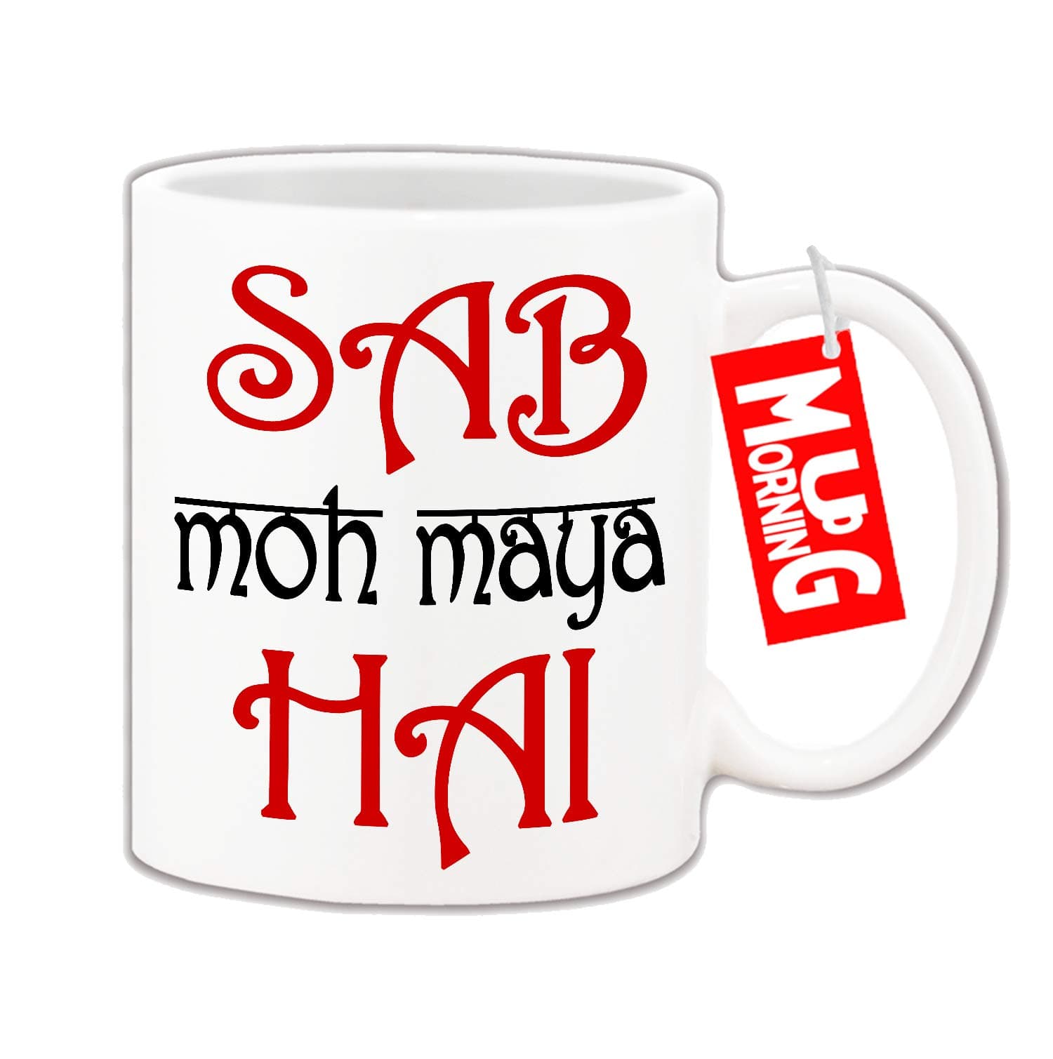 Funny Mugs Sab MOH Maya Hai | Funny Mugs for Men | Hindi Funny Mug | Funny Coffee Mug for Men