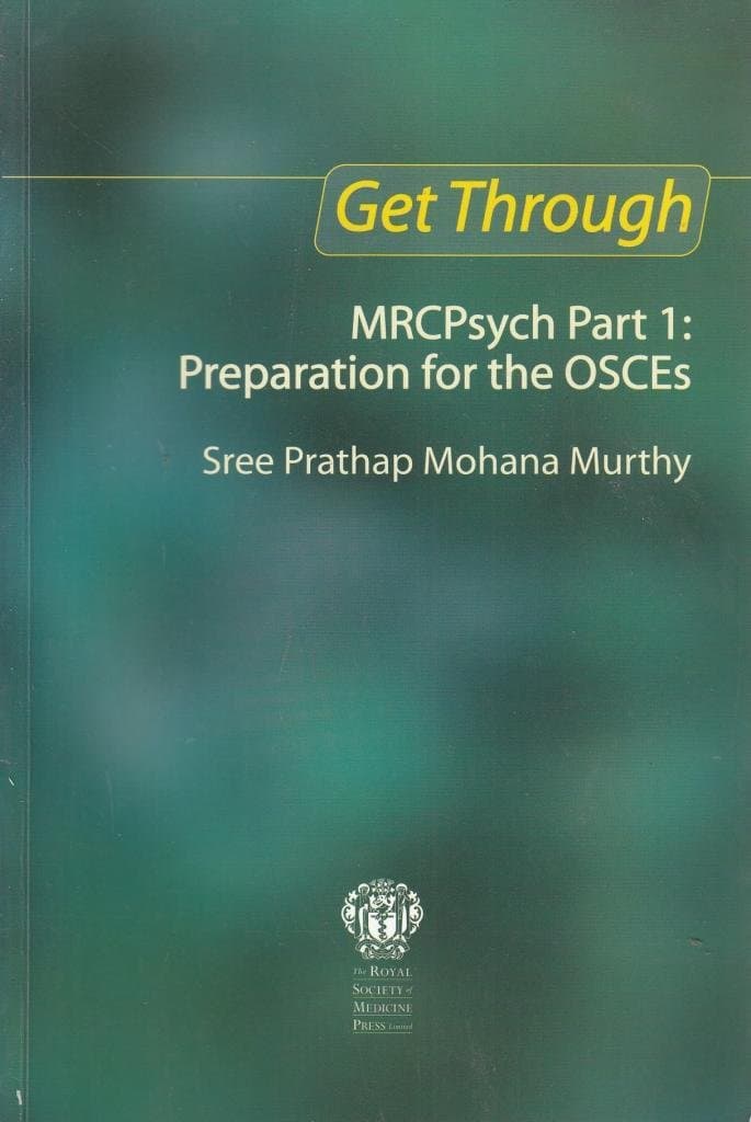 Get Through MRCPsych Part 1: Preparation for OSCEs