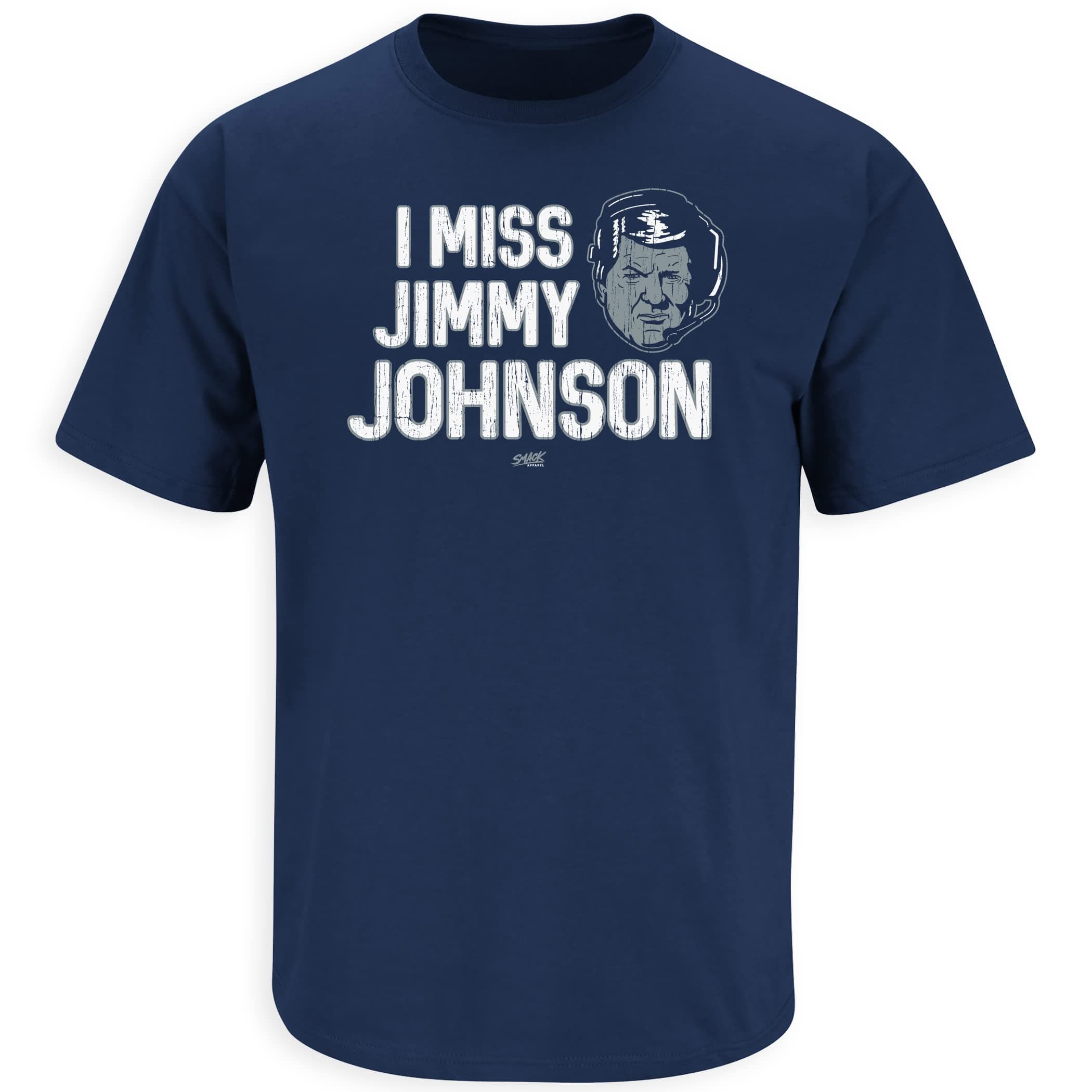 I Miss Jimmy Johnson T-Shirt for Dallas Football Fans (SM-5XL)