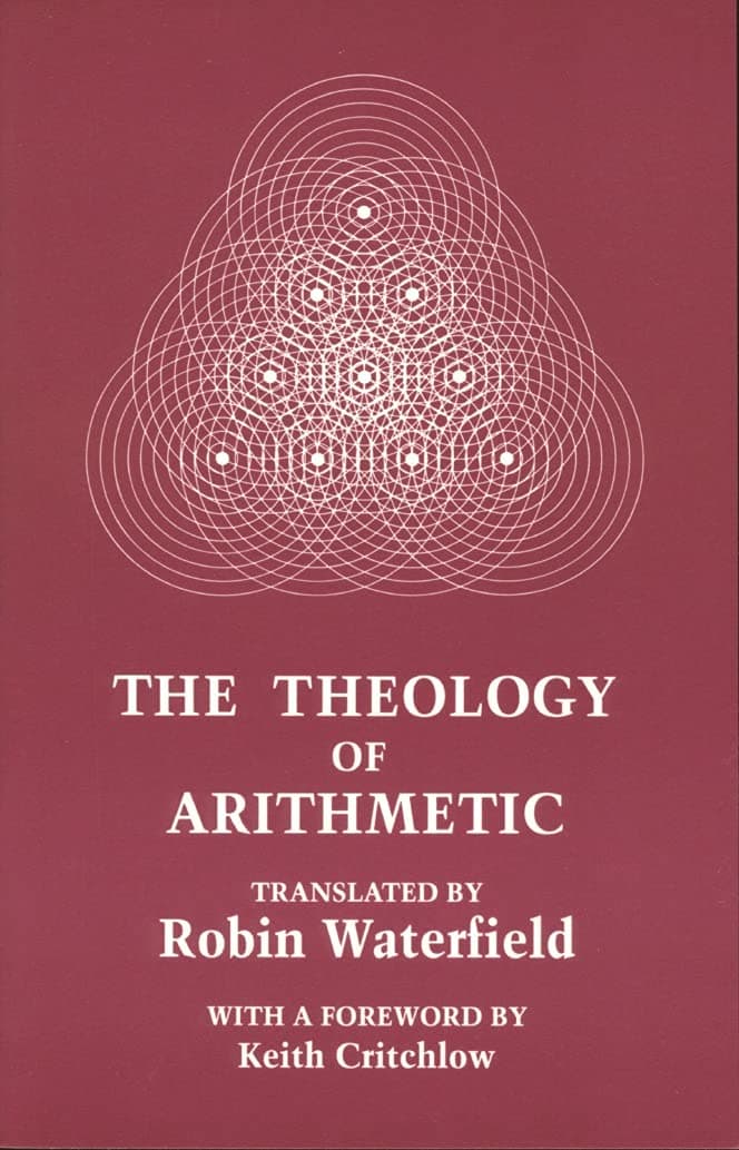 Theology of Arithmetic: On the Mystical, Mathematical and Cosmological Symbolism of the First Ten Numbers Paperback – Illustrated, 1 Nov. 1988