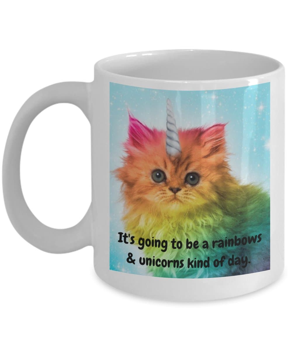 Funny Unicorn Mug -It's Going To Be A Rainbows & Unicorns Kind Of Day - Clever White Coffee Mugs or Tea Cup 11oz. Cool Birthday, Christmas Gifts for Women, Confident Men, Cat lovers and Girls