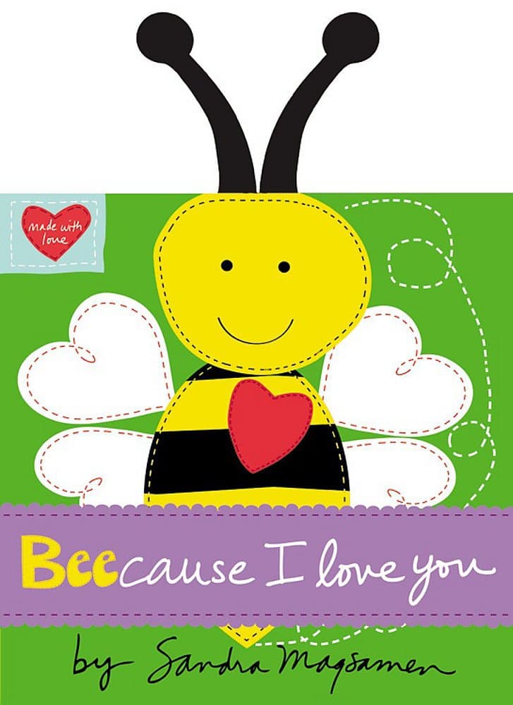 Beecause I Love You (Made With Love) Board book – December 16, 2014