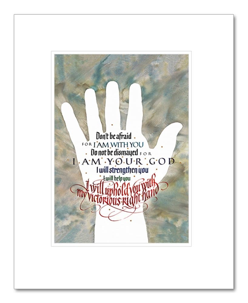Eyekons Isaiah 41:10 – Fine Art Prints by Timothy R. Botts – Calligraphy of Bible Verses (10" H x 8" W Matted Print - Image Size 6.5" H x 4.5" W)