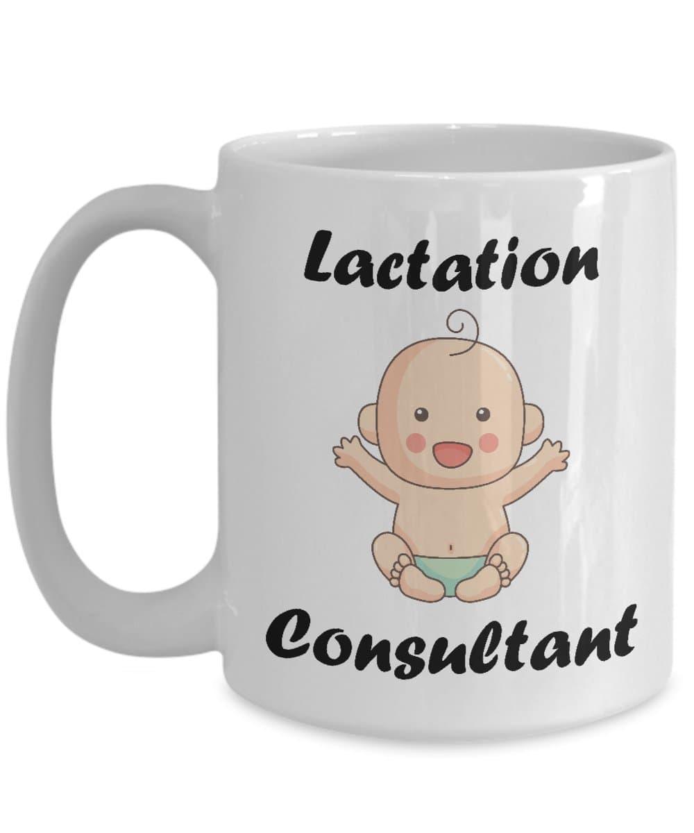 Funny Cute Unique Lactation Consultant Coffee Mug Tea Cup Perfect For Men Women Lactation Consultant Baby