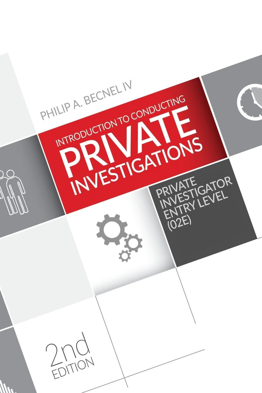 Introduction to Conducting Private Investigations: Private Investigator Entry Level (02E) (2nd Edition) Paperback – August 25, 2013