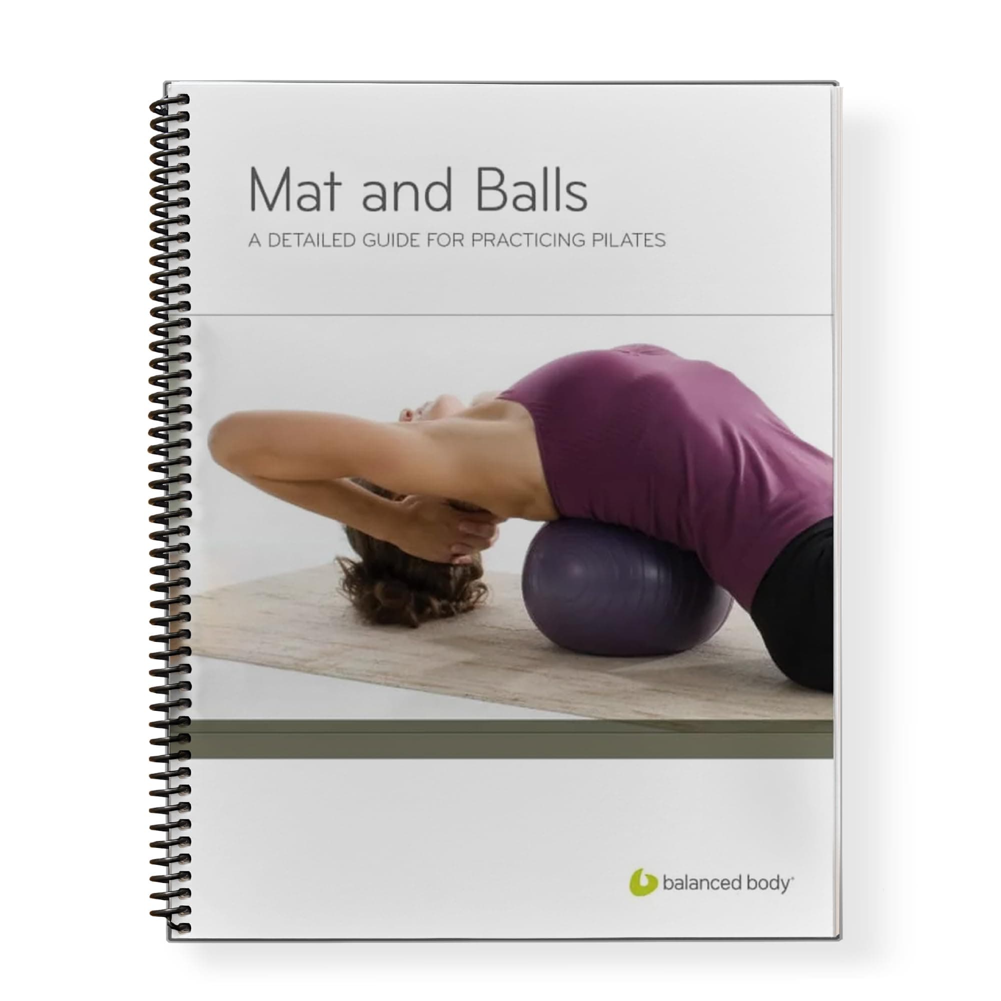 Balanced Body Mat and Ball Guide, Ball and Mat Pilates Guide for Workout Equipment, Exercise Manual for Home Gym or Studio Use