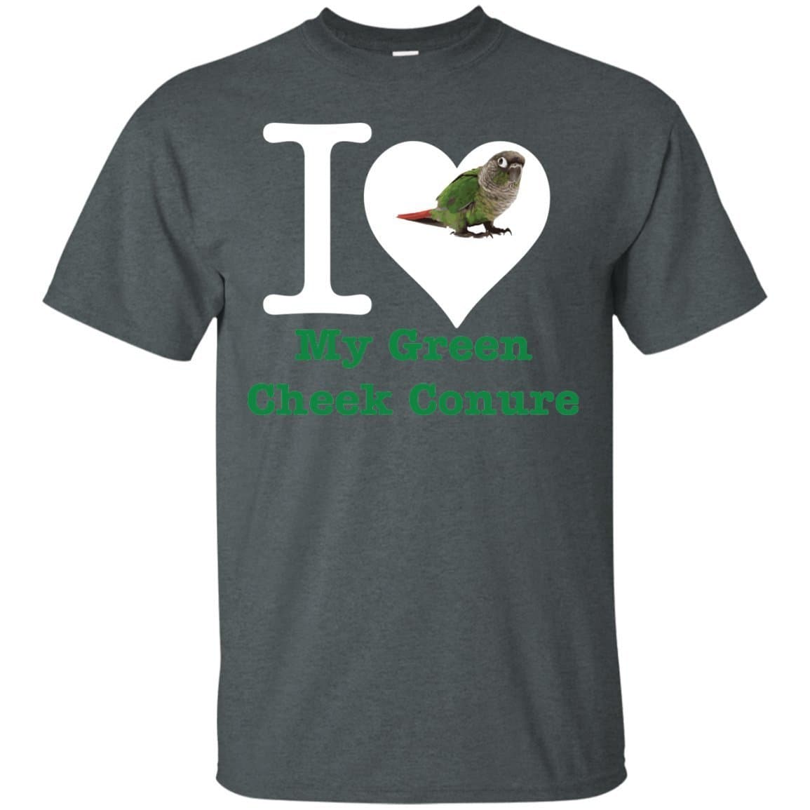 I Love My Green Cheek Conure