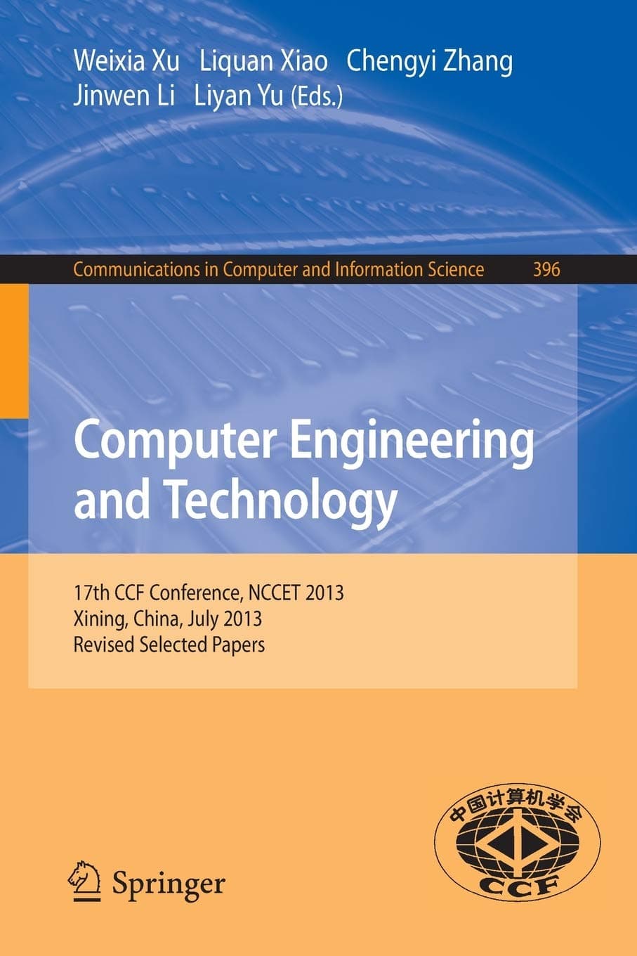 Computer Engineering and Technology: 17th National Conference, NCCET 2013, Xining, China, July 20-22, 2013. Revised Selected Papers