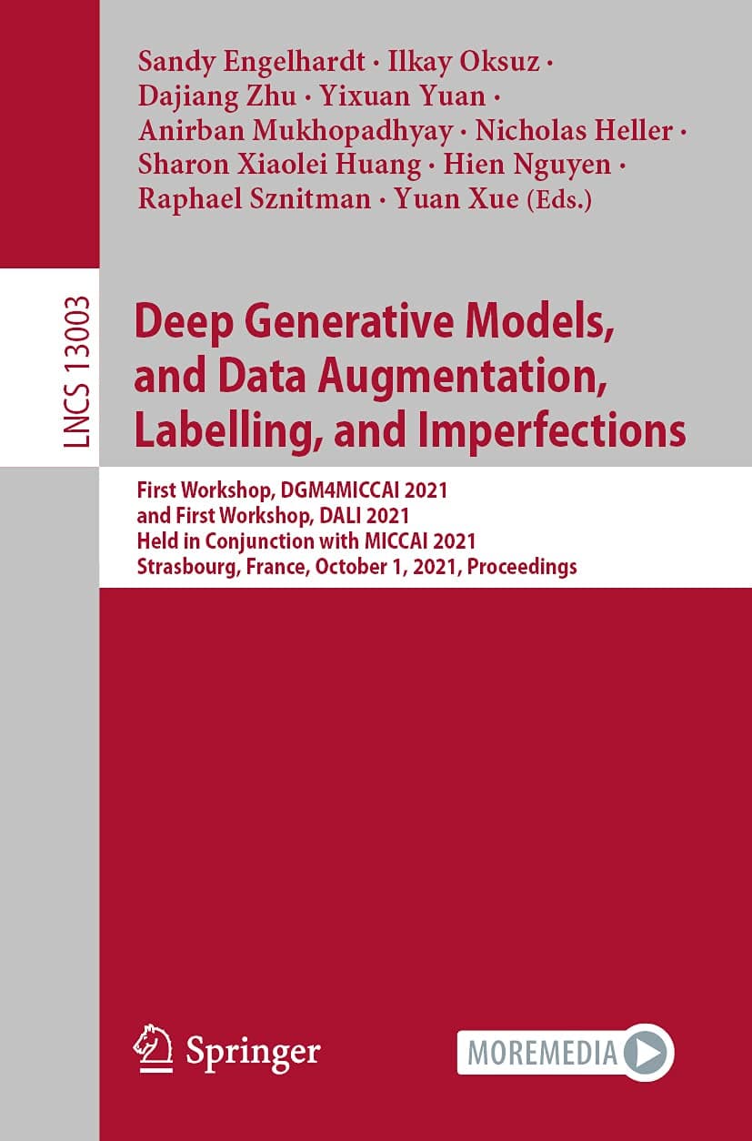 Deep Generative Models, and Data Augmentation, Lab: First Workshop, Dgm4miccai 2021, and First Worksho Paperback – Big Book, 30 September 2021