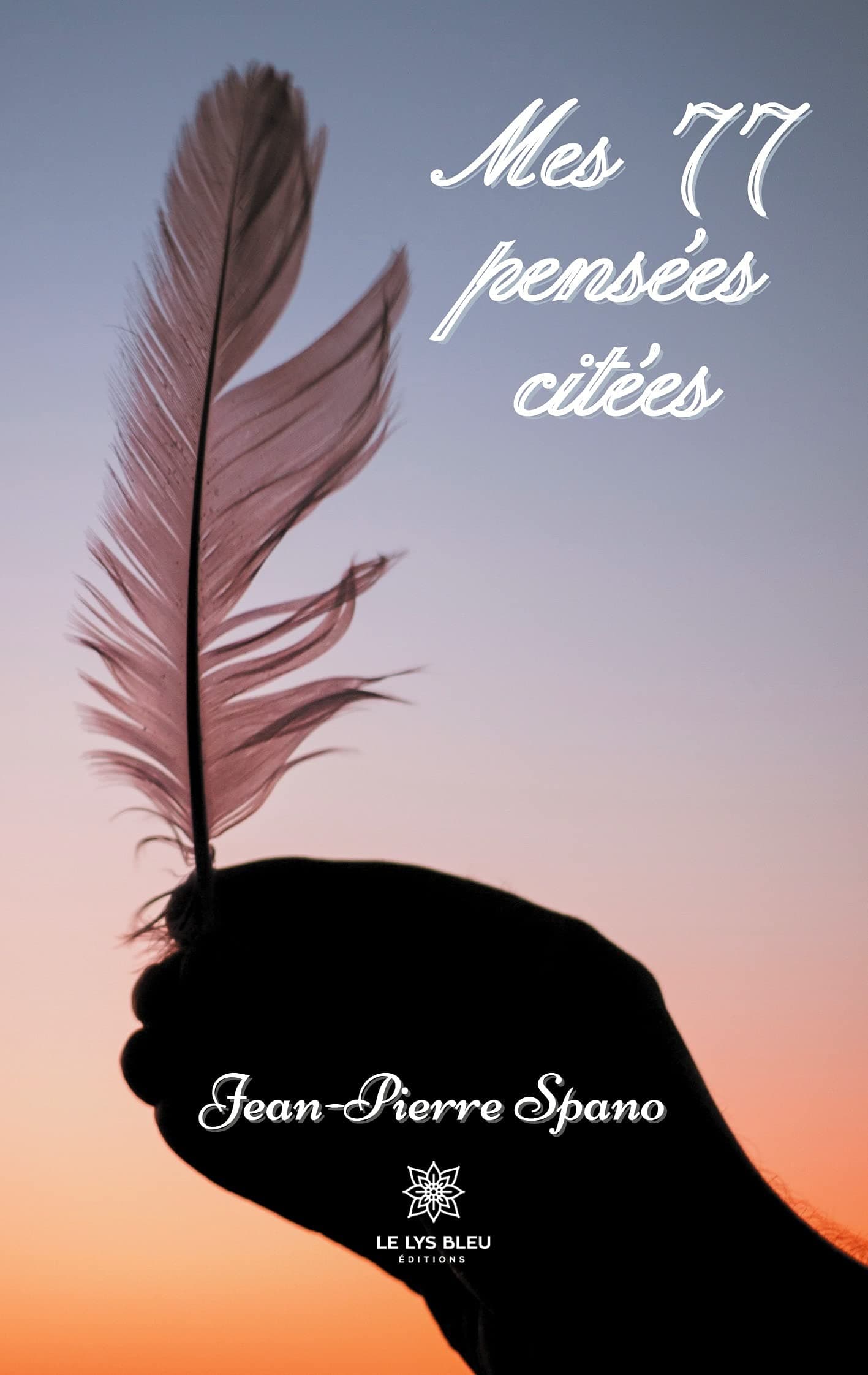 Mes 77 pensées citées (French Edition)