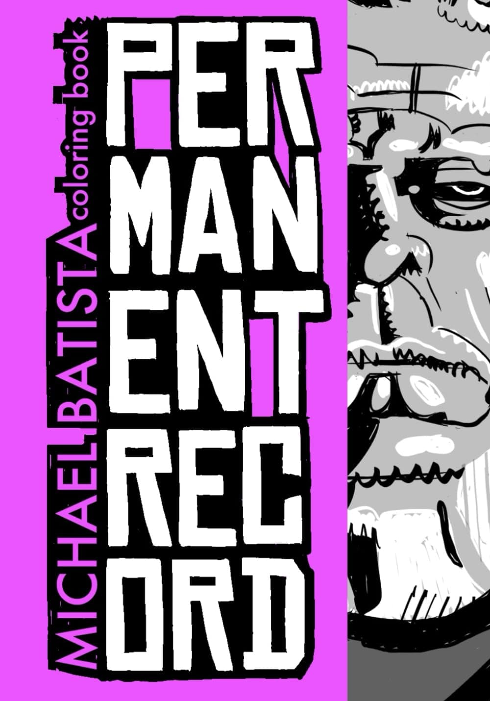 Michael Batista Coloring Book: Permanent Record (Michael Batista Art Books)