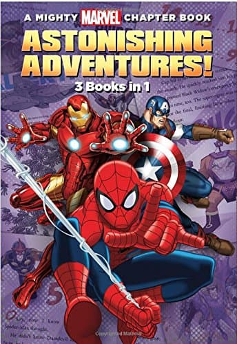 A Mighty Marvel Chapter Book Astonishing Adventures!: 3 Books in 1: Spider-Man Attack of the Heroes / Captain America The Tomorrow Army / Iron Man Invasion of the Space Phantoms