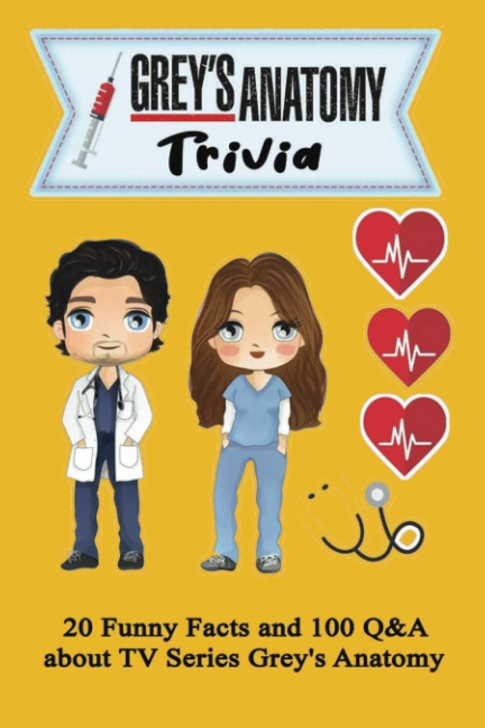 Grey's Anatomy Trivia: 20 Funny Facts and 100 Q&A about TV Series Grey's Anatomy: Activities Book, Gift for Grey's Anatomy's Fan