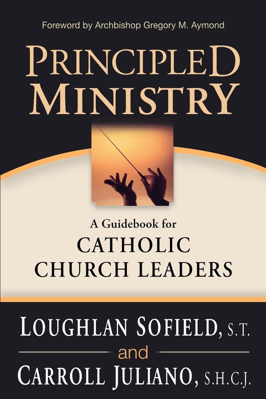 Principled Ministry: A Guidebook for Catholic Church Leaders
