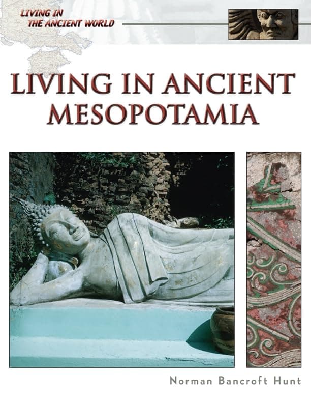 Living in Ancient Mesopotamia (Living in the Ancient World)