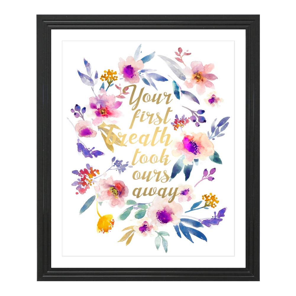 Eleville 8X10 Your First Breath Took Ours Away Real Gold Foil and Floral Watercolor Art Print (Unframed) Nursery Decor Kids Wall Art Motivational Gift Gifts WG096