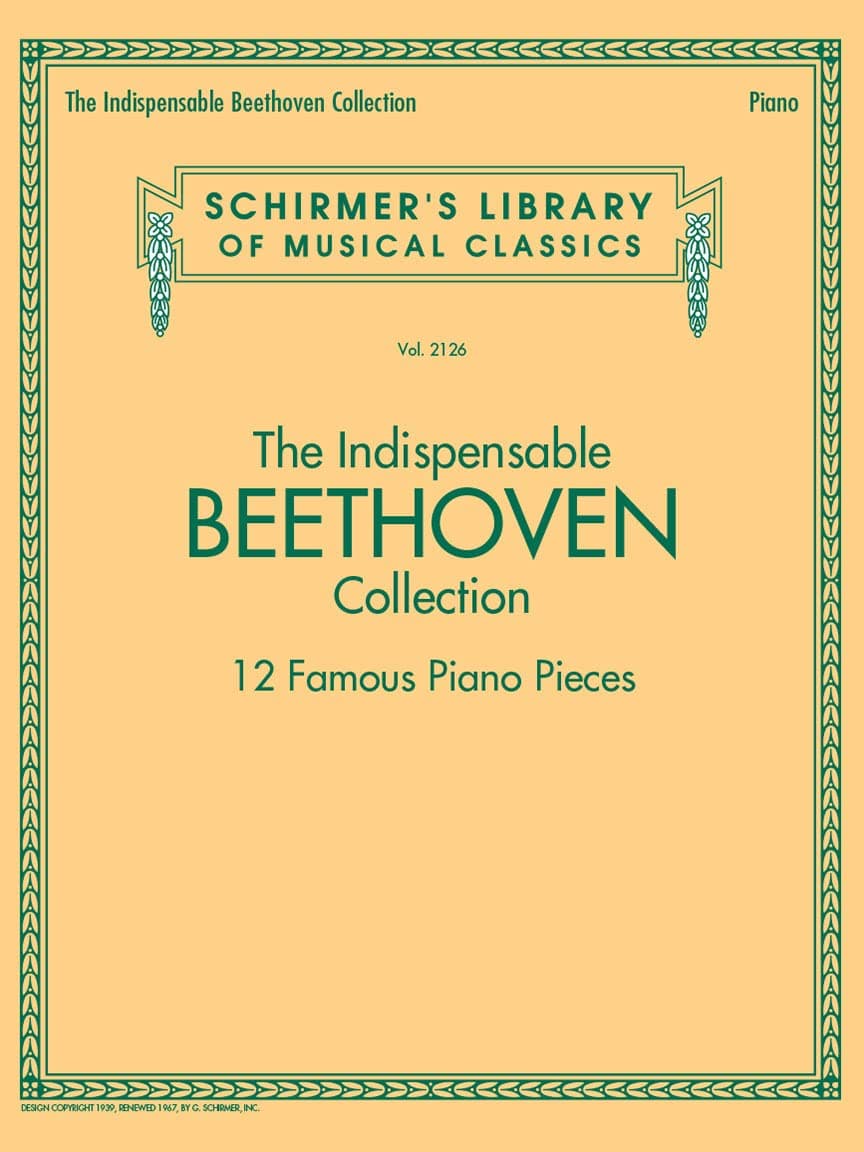 Ludwig van Beethoven Piano Solo Sheet Music Collection | 12 Famous Classical Pieces for Intermediate Pianists | Fur Elise, Moonlight Sonata, ... 2126 (Schirmer's Library of Musical Classics)