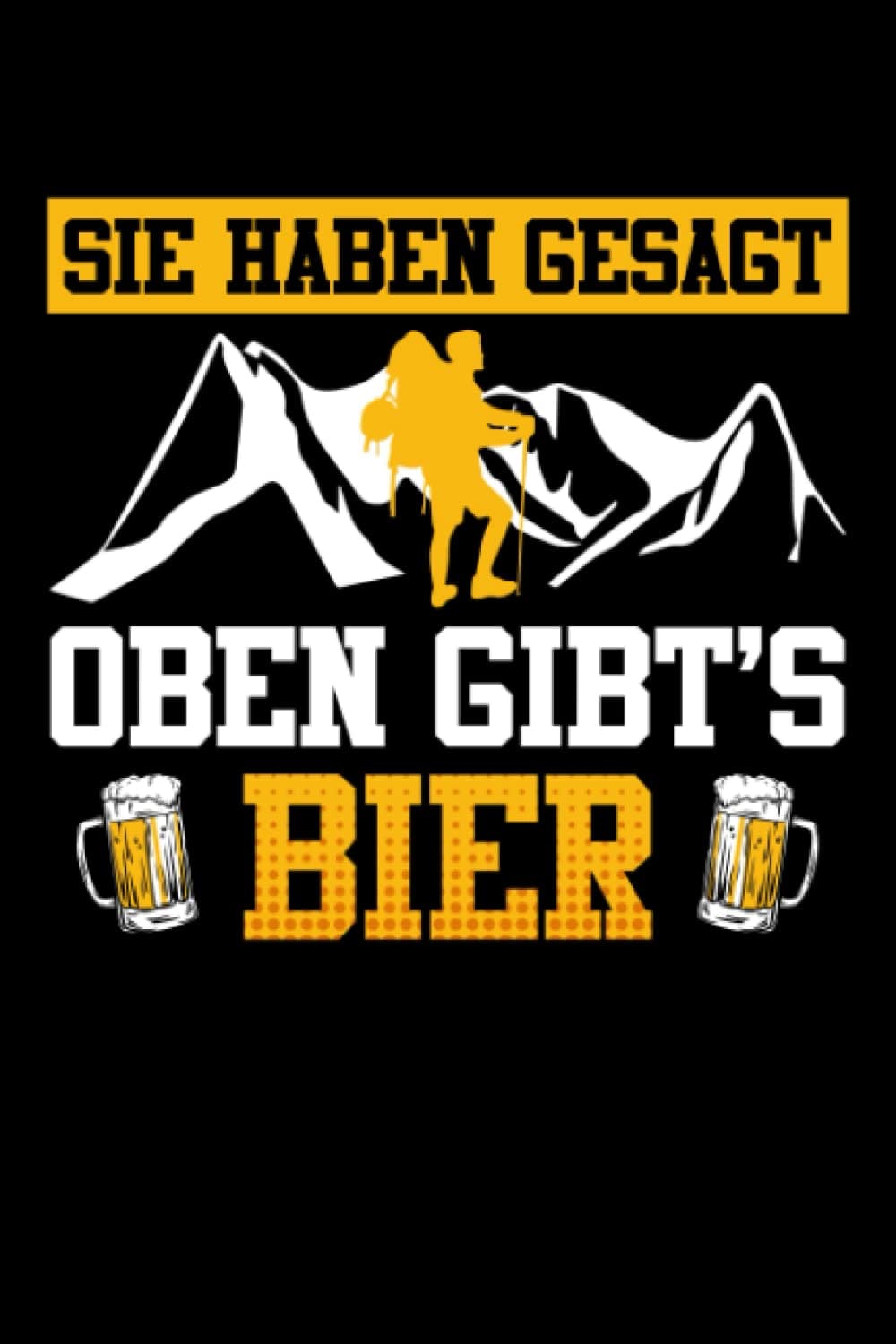 Notizbuch A5 kariert mit Softcover Design: Bergfan Wanderer lustig Bergsteiger Gipfelsport Bierfan: 120 karierte DIN A5 Seiten (German Edition)