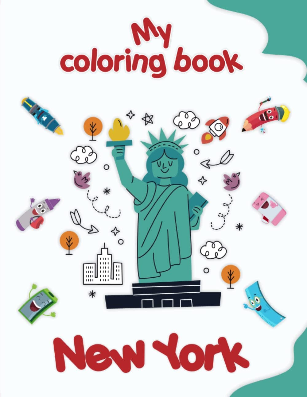 My coloring book about New York: Coloring Pages of Animals, Landscapes and characters, kids 4-8 Years old
