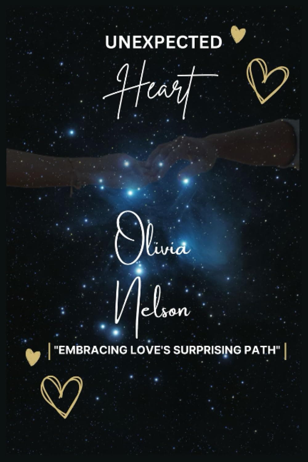 Unexpected Hearts: "A Tale of Serendipity, Love, and Life's Uncharted Paths"